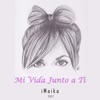 Mi Vida Junto a Ti - Single