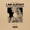 I Am Alright (feat. Tava) [Laurent Wolf Remix] - Nari & Milani lyrics