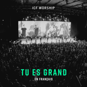 Tu es grand - EP - ICF Worship