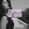 Your Domino (Remixes) - Single