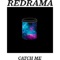 Catch Me - Redrama lyrics