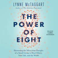 Lynne McTaggart - The Power of Eight (Unabridged) artwork