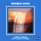Double Take (feat. A-Suavay & Twnsnd) - Linux Vegas lyrics