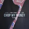 Chop My Money (Friend Within Remix) [feat. Krept & Konan, Lowski & ZieZie] - Single album lyrics, reviews, download