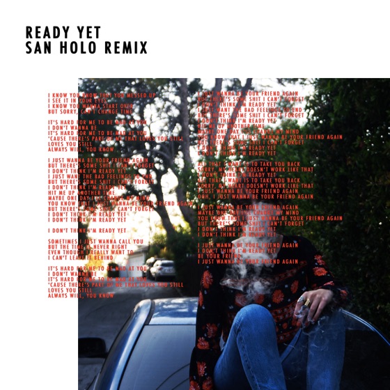 Cover artwork for Ready Yet (San Holo Remix)