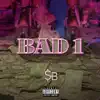 Bad 1 - Single album lyrics, reviews, download