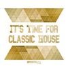 It's Time for Classic House, 2014