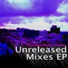 Unreleased Mixes - EP