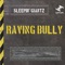 Raving Bully (Dobie's Bully Face Remix) - Sleepin' Giantz & Dobie lyrics