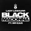 Black Madonna (feat. Mr Eazi) - Single album lyrics, reviews, download
