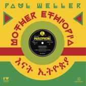 Paul Weller - Mother Ethiopia, Pt. 3 (No Tribe No Colour) [feat. Krar Collective]