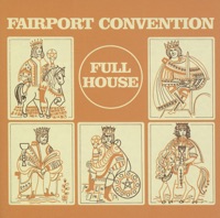 Full House (Bonus Track Edition) by Fairport Convention on Apple Music
