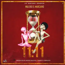 11:11 - Single - Mulero El Marciano 11:11 - Single - Mulero El Marciano