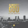 Almighty God (feat. Daniel Mow & Sam Mow) - Single album lyrics, reviews, download