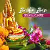 Stream & download Buda Bar - Oriental Climate, Blissful Relaxation, Peace of Mind, Zen Meditation, Soothing Music