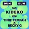 Dum Dum - Kideko, Tinie Tempah & Becky G. lyrics