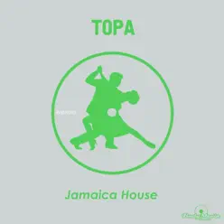 Jamaica House - Single - Topa Jamaica House - Single - Topa