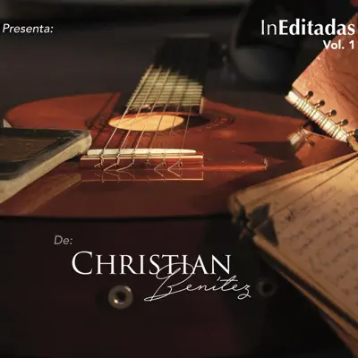 Ineditadas Vol 1 - Christian Benítez