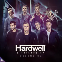 Hardwell & Friends, Vol. 03 (Extended Mixes) - EP - Hardwell