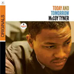 Today and Tomorrow - McCoy Tyner Today and Tomorrow - McCoy Tyner