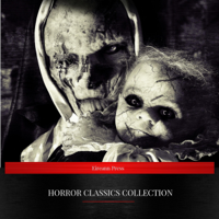 Ambrose Bierce, Algernon Blackwood, Arthur Conan Doyle, Charles Dickens, Nathaniel Hawthorne & Washington Irving - Horror Classics Collection artwork