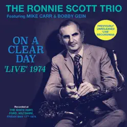Trio: On a Clear Day: Live' 1974 - Ronnie Scott Trio: On a Clear Day: Live' 1974 - Ronnie Scott