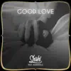 Stream & download Good Love (feat. Daramola) - Single