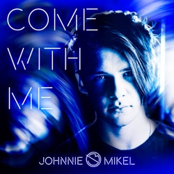 Johnnie Mikel - Come with Me
