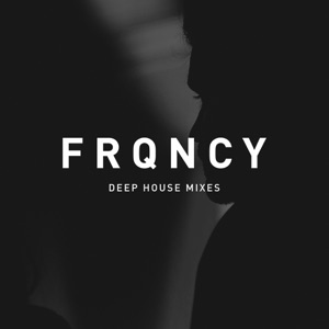FRQNCY / Deep House Mix by Ali Bakgor / 001