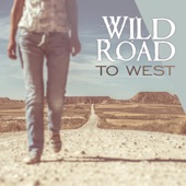 Wild Road to West: Instrumental Hits of 2018, Relaxing Acoustic & Steal Guitar, Harmonica Music artwork