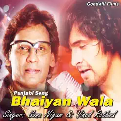 Bhaiyan Wala (feat. Mela) [Punjabi Song] - Single - Sonu Nigam