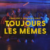 Toujours Les Mêmes (feat. Krisy) artwork