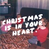 Christmas Is in Your Heart - Single