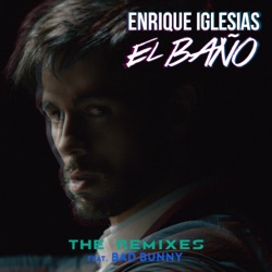 Enrique Iglesias - EL BAÑO (feat. Bad Bunny & Natti Natasha)