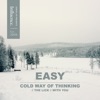 Cold Way of Thinking / The Lick / With You - Single