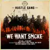 Stream & download We Want Smoke (feat. T.I., B.o.B, London Jae, Tokyo Jetz, Translee, Yung Booke, Rara, Young Dro, Trae tha Truth, Brandon Rossi, 5ive Mics & GFMBRYYCE)