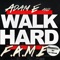 Walk Hard (feat. Adam E & F.A.M.E.) - DJ Nicar lyrics