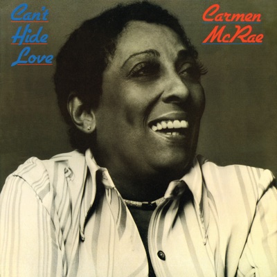 Can't Hide Love - Carmen McRae