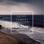 Lucas Zamora - D-Day