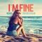 I'm Fine (feat. O Alan & Shel Bee) - NEENOO lyrics