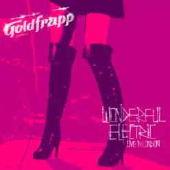 Wonderful Electric - Live in London - EP - Goldfrapp