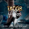 Tacos Altos (feat. Bryant Myers & Alex Gargolas) - Single, 2017