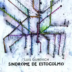 Síndrome de Estocolmo - Luis Gurevich
