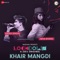 Khair Mangdi (Lockdown) - Neha Bhasin, Harrdy Sandhu & Bilal Saeed lyrics
