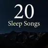 20 Sleep Songs: Zen Music, Nature Sounds, Relaxing and Calming Music for your Mind & Brain album lyrics, reviews, download