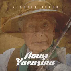 Amor Yacusina - Zenobio Dagha
