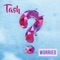 Worried - Tash lyrics