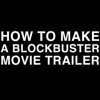 How to Make a Blockbuster Movie Trailer - Auralnauts