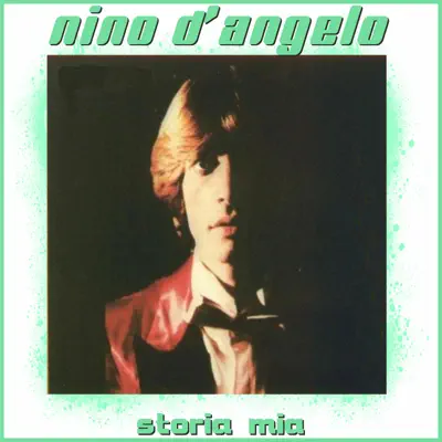 A Storia Mia - Nino D'Angelo
