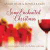 Some Enchanted Christmas: An Intimate Piano and Vocal Holiday Collection album lyrics, reviews, download